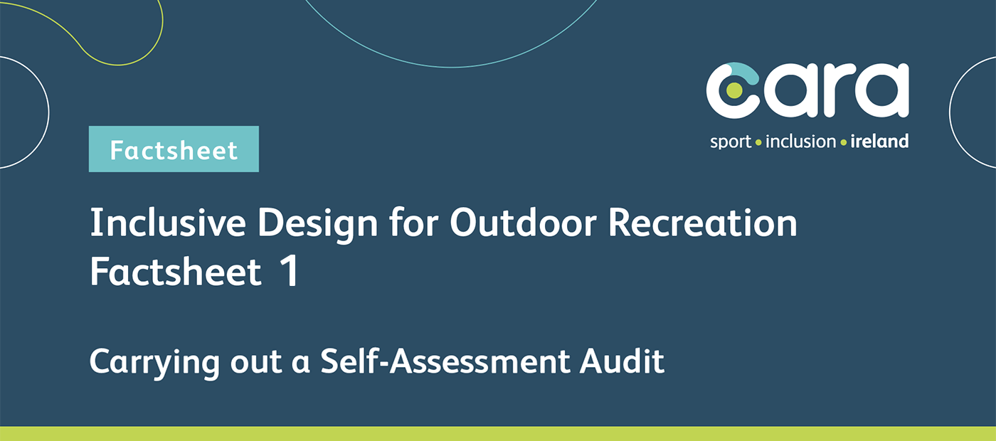 Factsheet 1 – Inclusive Design for Outdoor Recreation – Carrying Out a Self-Assessment Audit